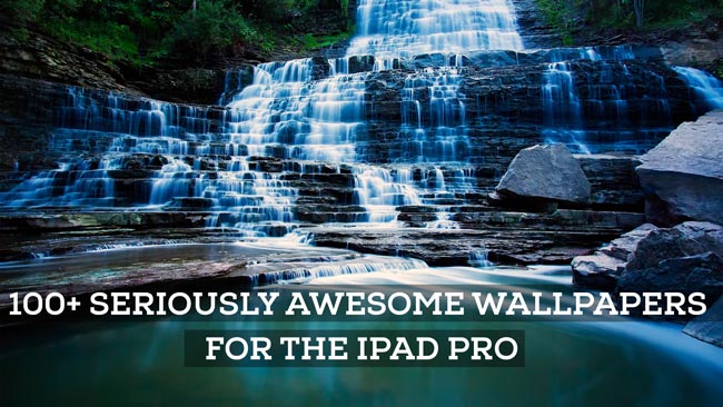 100+ Seriously Awesome iPad Pro Wallpapers - iPadable